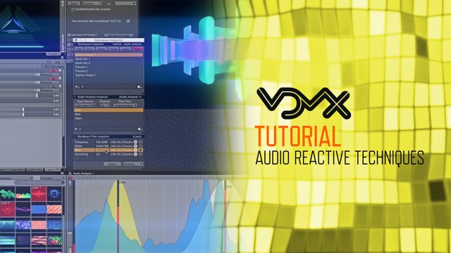 VDMX Tutorial: Audio Reactive Techniques
